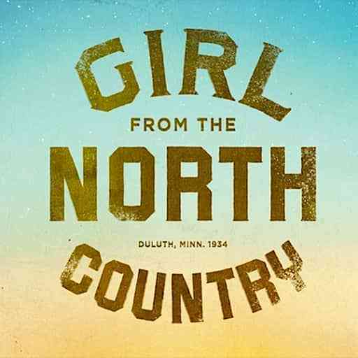 Girl From The North Country Musical