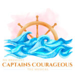 Captains Courageous The Musical