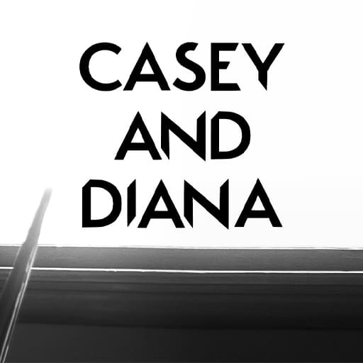 Casey and Diana