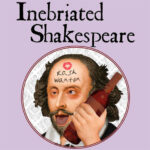 Inebriated Shakespeare