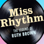 Miss Rhythm – The Legend of Ruth Brown