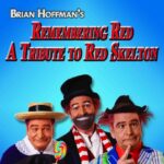 Brian Hoffman’s Remembering Red – A Tribute To Red Skelton